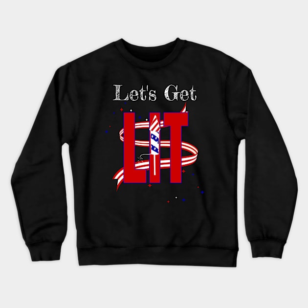 Let's Get Lit Fireworks USA Flag Funny July 4th Gift Crewneck Sweatshirt by Kimmicsts